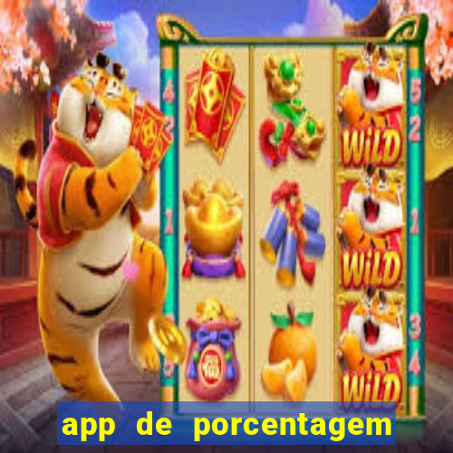 app de porcentagem de jogos slots